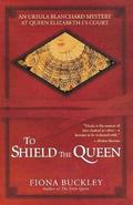To Shield the Queen