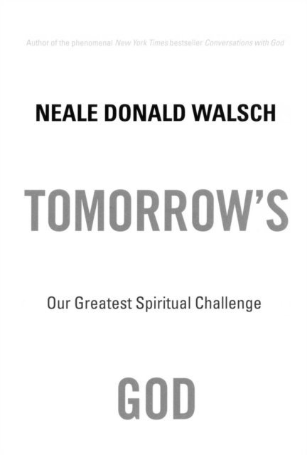 Neale Donald Walsch - Tomorrow's God, E-bok