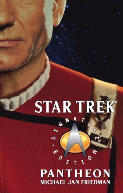 Michael Jan Friedman - Star Trek: Signature Edition: Pantheon, E-bok