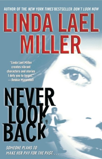 Linda Lael Miller - Never Look Back, E-bok
