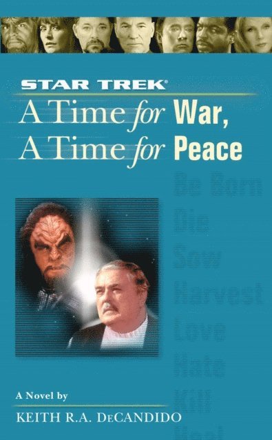 Keith R. A. DeCandido - Star Trek: The Next Generation: Time #9: A Time for War, A Time for Peace, E-bok