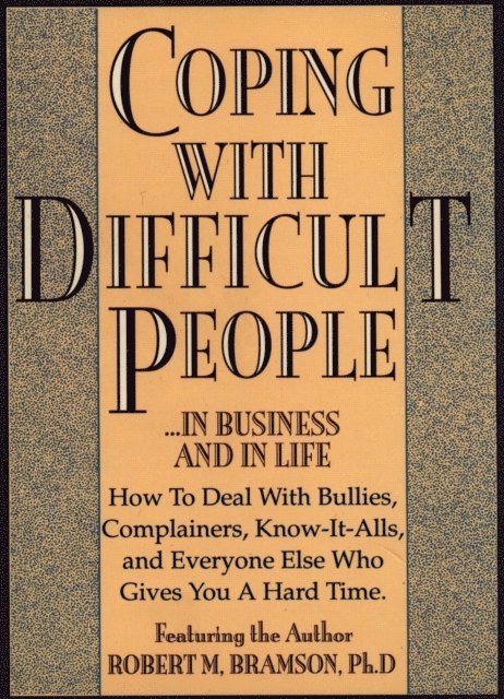 Robert Bramson - Coping With Difficult People, Ljudbok