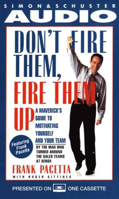 Frank Pacetta - Don't Fire Them, Fire them Up, Ljudbok