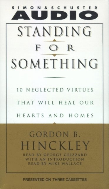 Gordon B. Hinckley - Standing For Something, Ljudbok. Tillgänglighet: Lägg i varukorg