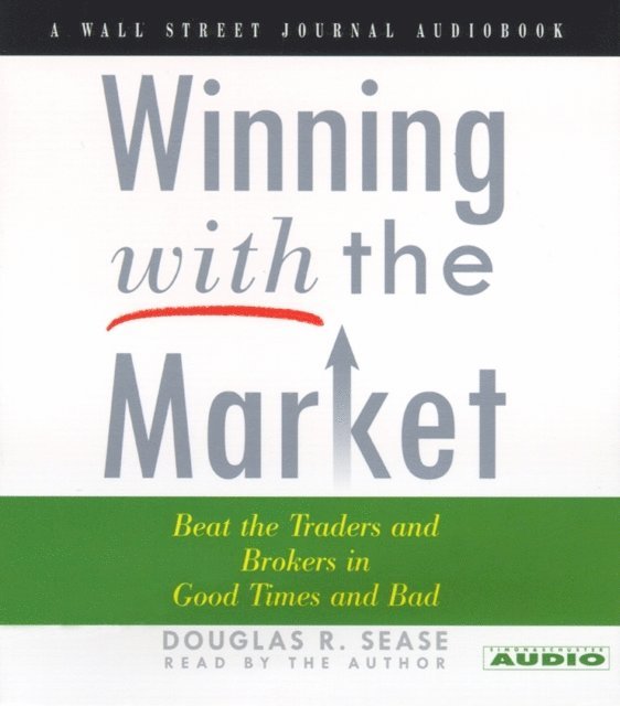 Douglas R. Sease - Winning With The Market, Ljudbok