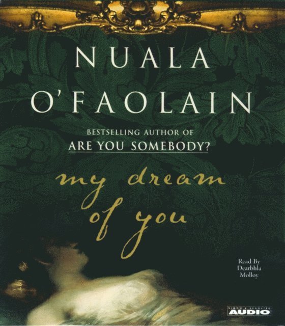 Nuala O'Faolain - My Dream Of You, Ljudbok