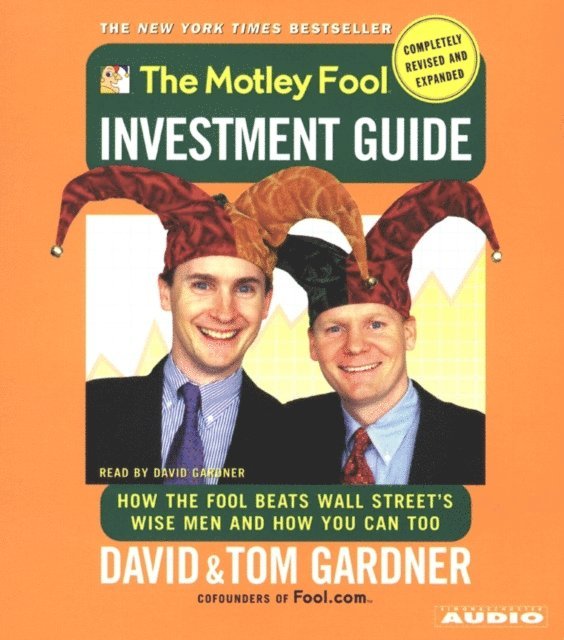 Tom Gardner - Motley Fool Investment Guide: Revised Edition, Ljudbok
