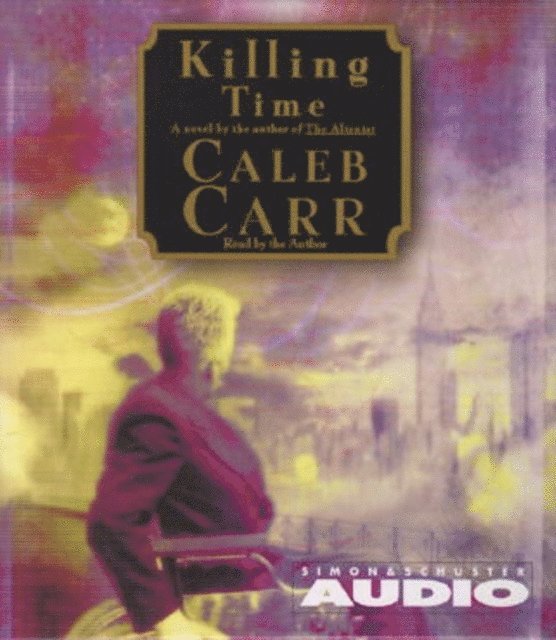 Caleb Carr - Killing Time, Ljudbok
