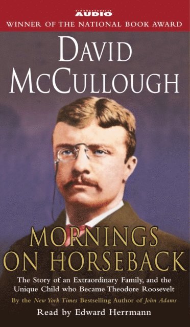David McCullough - Mornings On Horseback, Ljudbok