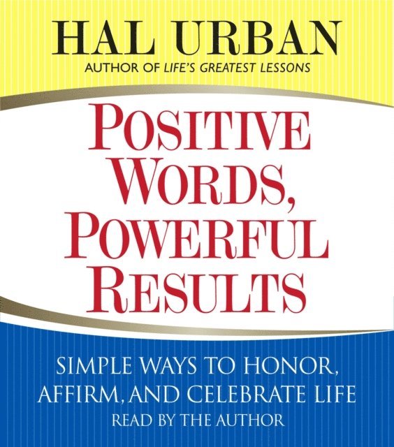 Hal Urban - Positive Words, Powerful Results, Ljudbok
