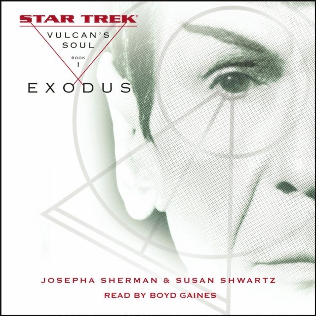 Susan Shwartz, Josepha Sherman - Star Trek: The Original Series: Vulcan's Soul #1: Exodus, Ljudbok