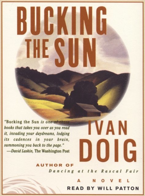 Ivan Doig - Bucking the Sun, Ljudbok