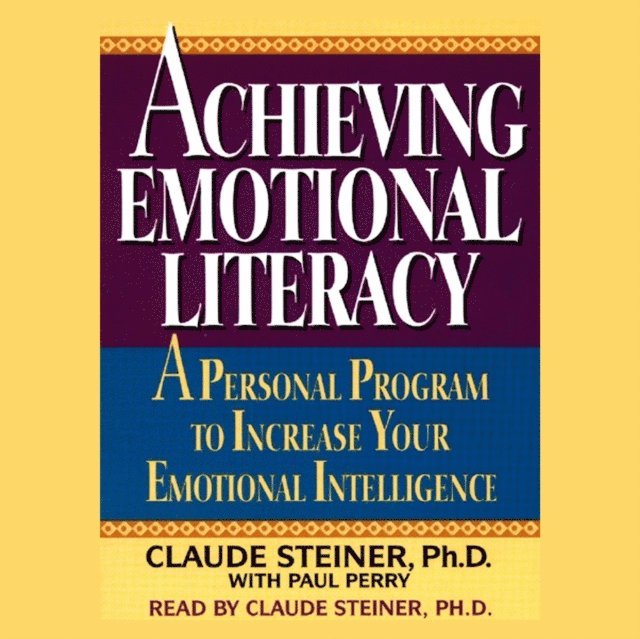 George A. Steiner - Achieving Emotional Literacy, Ljudbok