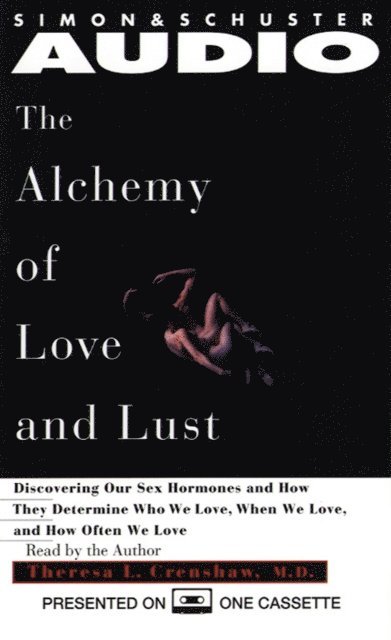 Theresa L. Crenshaw - Alchemy of Love and Lust, Ljudbok