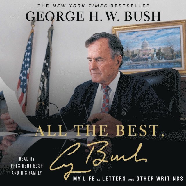 George H.W. Bush - All the Best, George Bush, Ljudbok