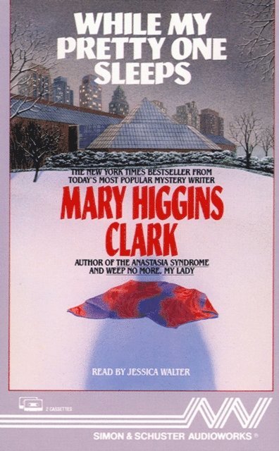 Mary Higgins Clark - While My Pretty One Sleeps, Ljudbok