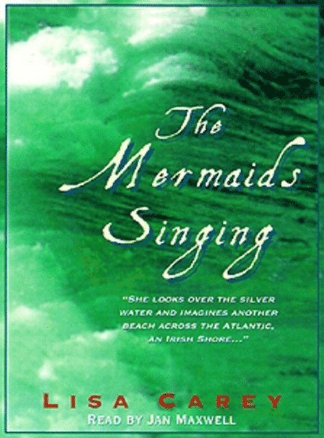 Lisa Carey - Mermaids Singing, Ljudbok