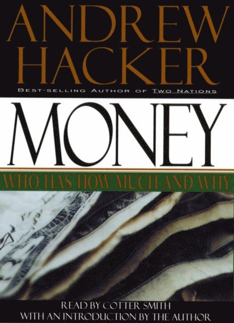 Andrew Hacker - Money: Who Has How Much and Why, Ljudbok