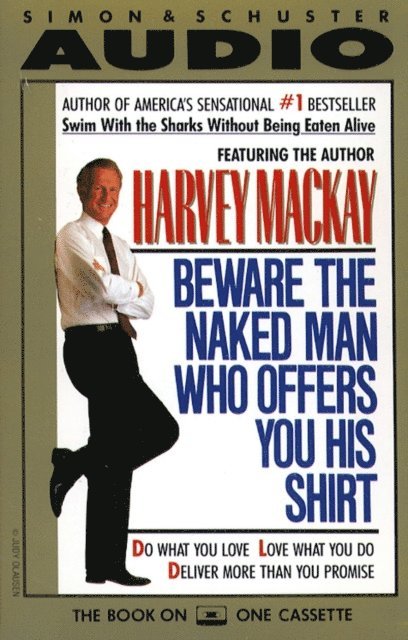 Harvey Mackay - Beware the Naked Man Who offers You His Shirt, Ljudbok