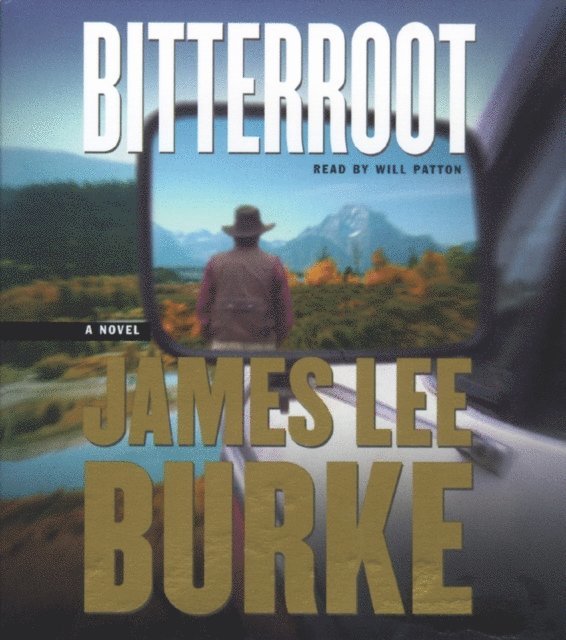 James Lee Burke - Bitterroot, Ljudbok