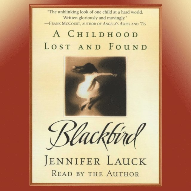 Jennifer Lauck - Blackbird, Ljudbok