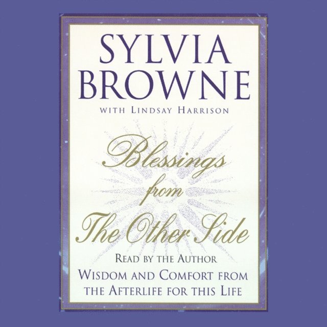 Sylvia Browne - Blessings from the Other Side, Ljudbok