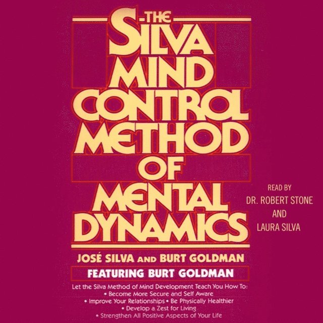 Jose Silva - Silva Mind Control Method Of Mental Dynamics, Ljudbok