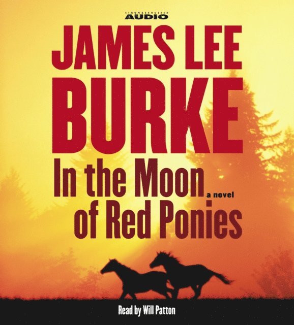 James Lee Burke - In the Moon of Red Ponies, Ljudbok