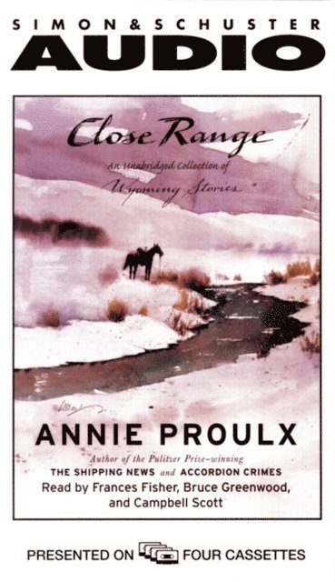Annie Proulx - Close Range, Ljudbok