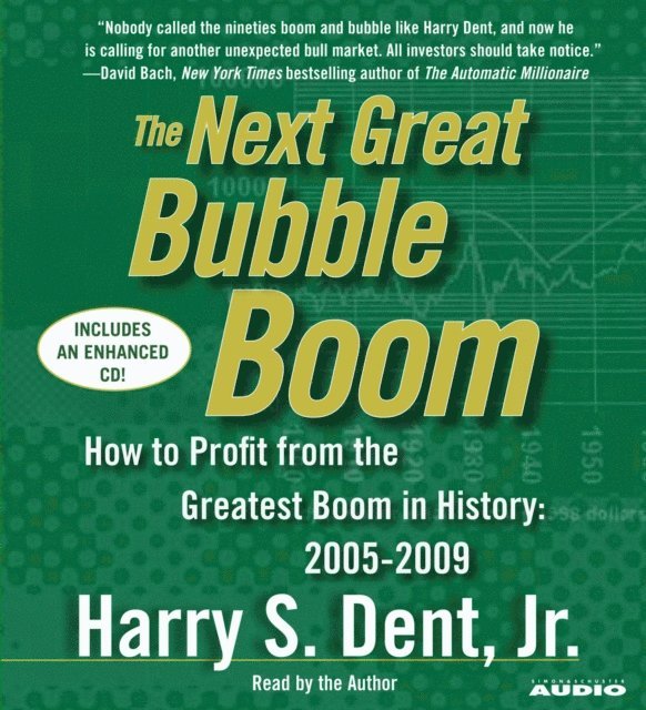 Harry S. Dent - Next Great Bubble Boom, Ljudbok