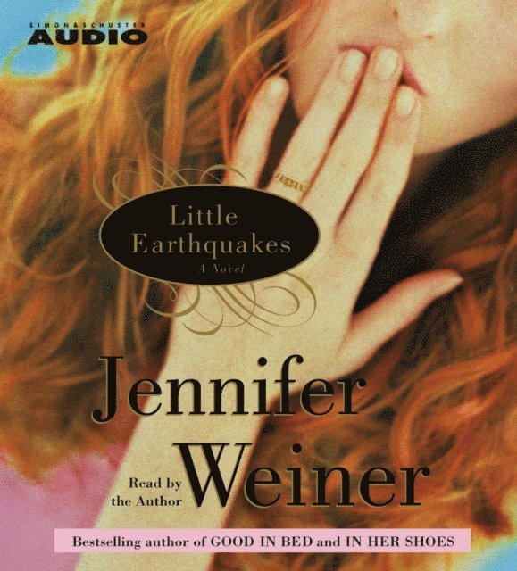 Jennifer Weiner - Little Earthquakes, Ljudbok