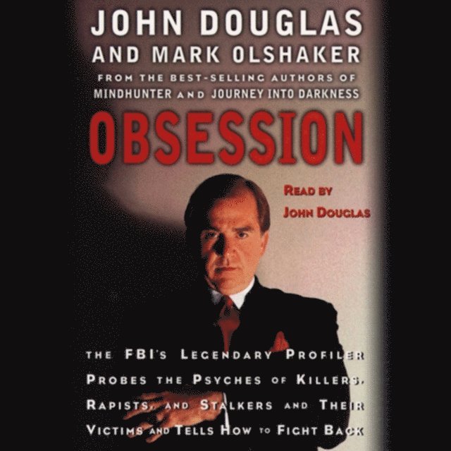 Mark Olshaker, John E. Douglas - Obsession, Ljudbok