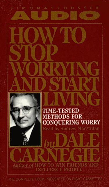 Dale Carnegie - How To Stop Worrying And Start Living, Ljudbok