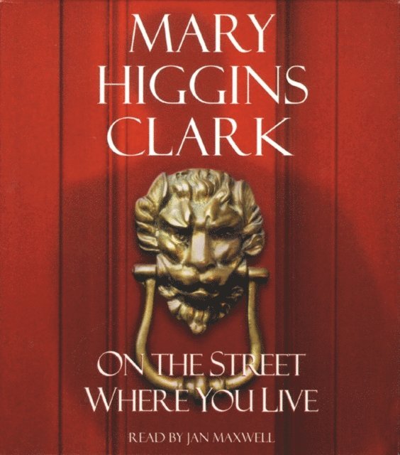 Mary Higgins Clark - On the Street Where You Live, Ljudbok