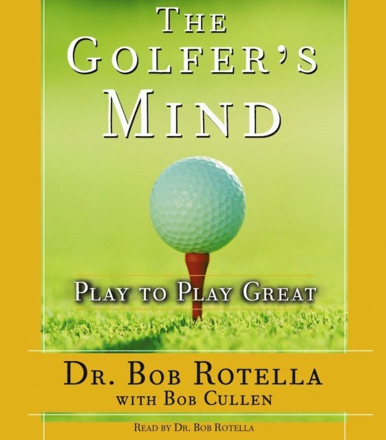 Bob Rotella - Golfer's Mind, Ljudbok