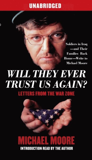 Michael Moore - Will They Ever Trust Us Again?, Ljudbok