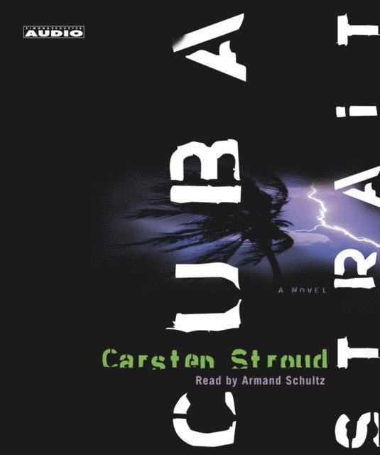 Carsten Stroud - Cuba Strait, Ljudbok