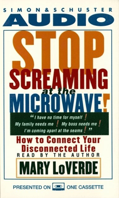 Mary LoVerde - Stop Screaming At the Microwave!, Ljudbok