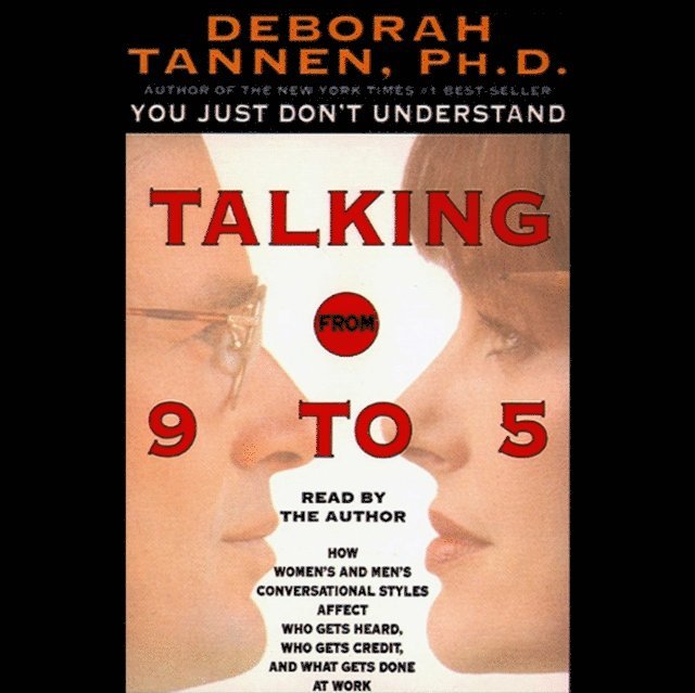 Deborah Tannen - Talking from 9 to 5, Ljudbok