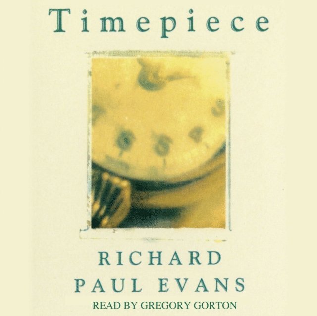 Richard Paul Evans - Timepiece, Ljudbok