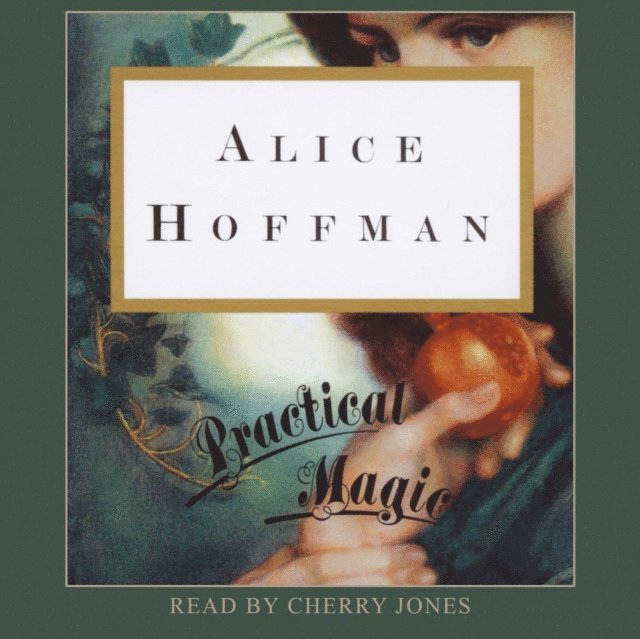 Alice Hoffman - Practical Magic, Ljudbok