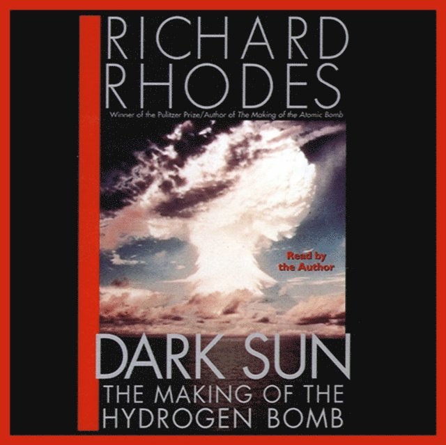Richard Rhodes - Dark Sun, Ljudbok