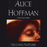 Alice Hoffman - Second Nature, Ljudbok