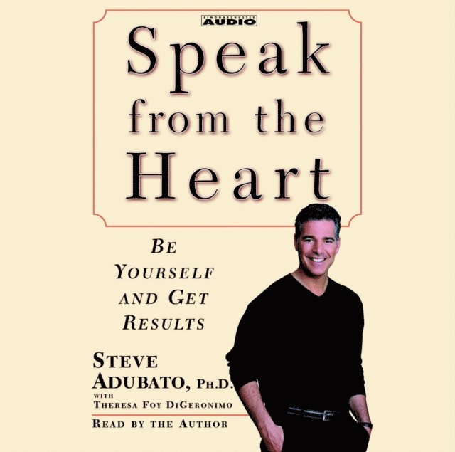 Steve Adubato - Speak from The Heart, Ljudbok