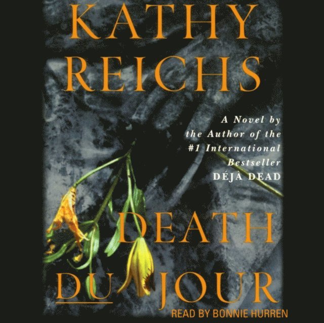 Kathy Reichs - Death Du Jour, Ljudbok