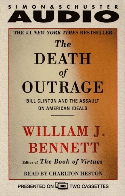 William J. Bennett - Death of Outrage, Ljudbok