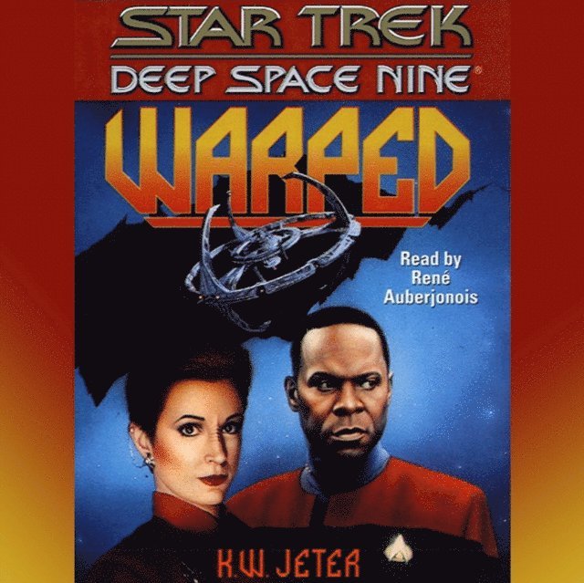 K.W. Jeter - Star Trek Deep Space Nine: Warped, Ljudbok