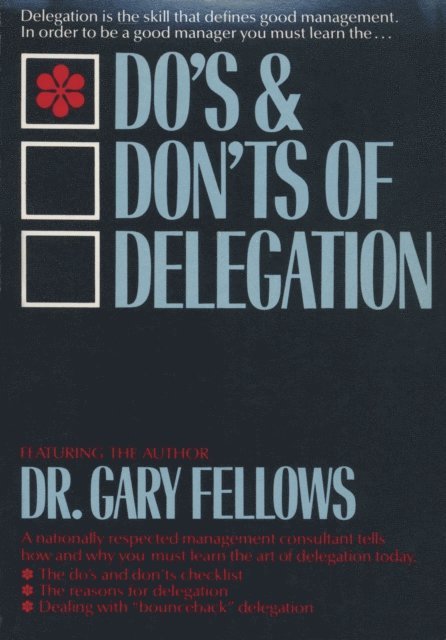 Dr. Fellows Gary - Do's & Don't s of Delegation, Ljudbok