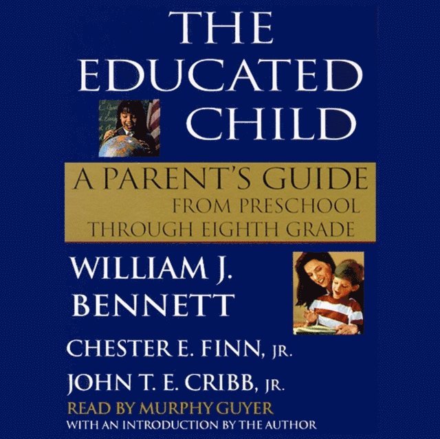 William J. Bennett - Educated Child, Ljudbok