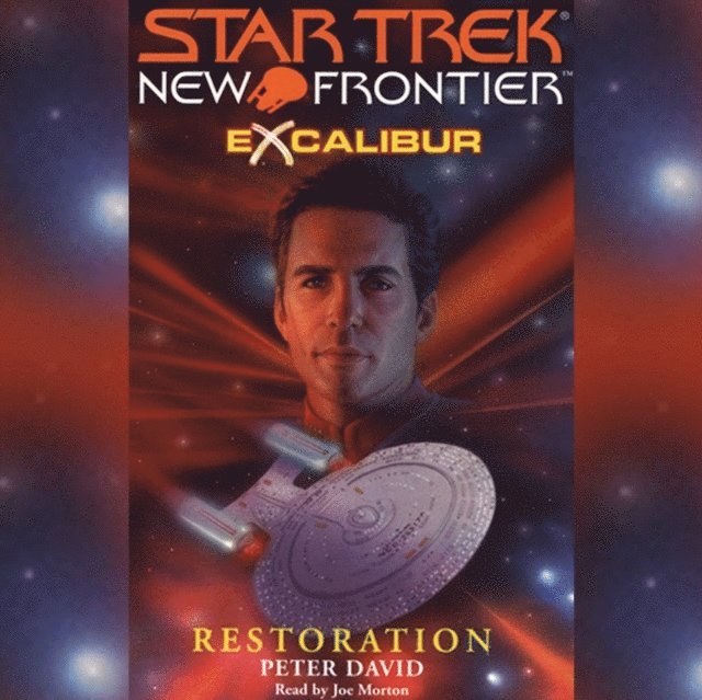 Peter David - Star Trek: New Frontier: Excalibur #3: Restoration, Ljudbok